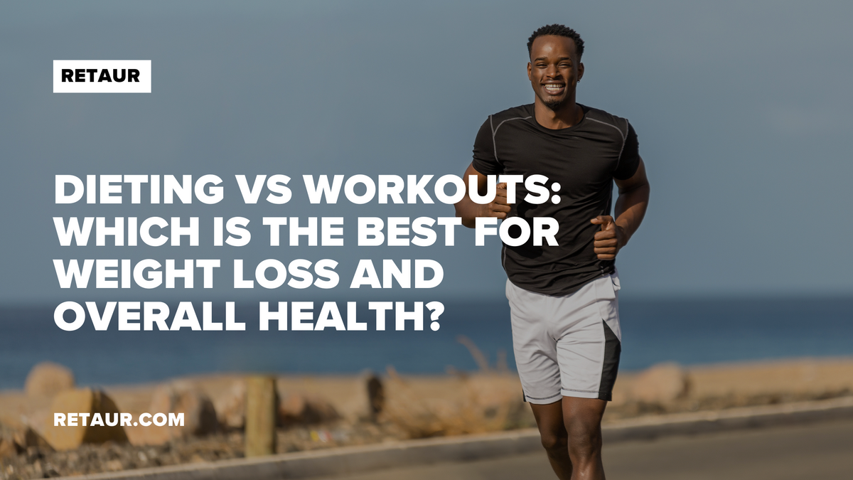 Dieting vs Workouts: Which is the best for weight loss and overall health